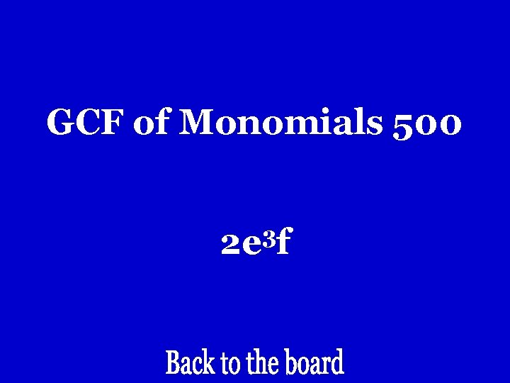GCF of Monomials 500 3 2 e f GCF of Monomials 500 3 2 e f