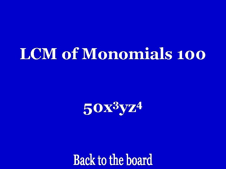 LCM of Monomials 100 3 4 50 x yz LCM of Monomials 100 3 4 50 x yz