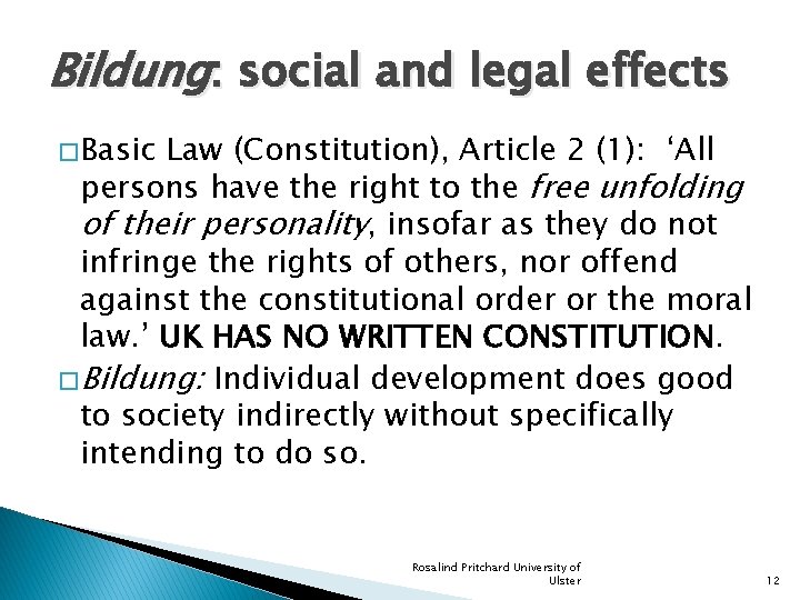 Bildung: social and legal effects � Basic Law (Constitution), Article 2 (1): ‘All persons