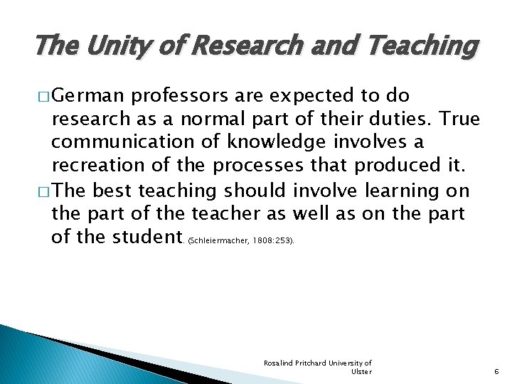 The Unity of Research and Teaching � German professors are expected to do research