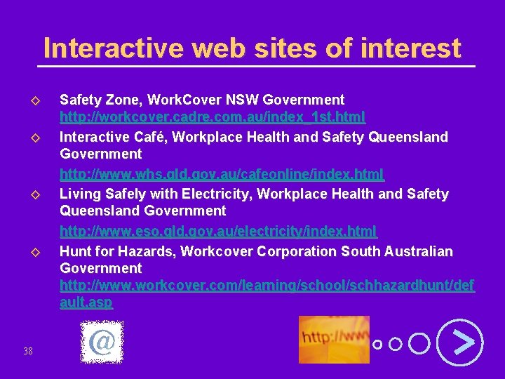 Interactive web sites of interest ◊ ◊ 38 Safety Zone, Work. Cover NSW Government