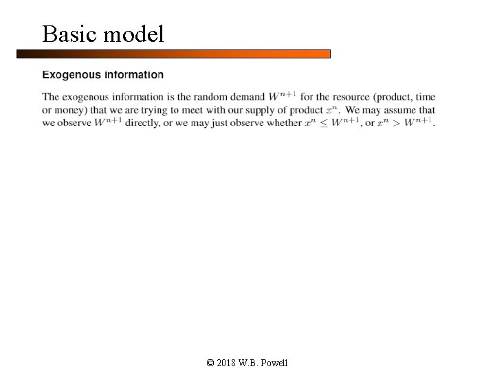 Basic model © 2018 W. B. Powell 