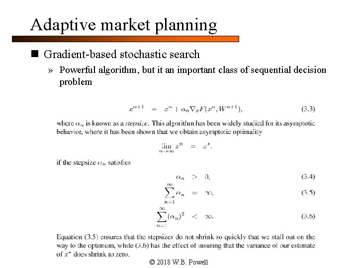 Adaptive market planning n Gradient-based stochastic search » Powerful algorithm, but it an important
