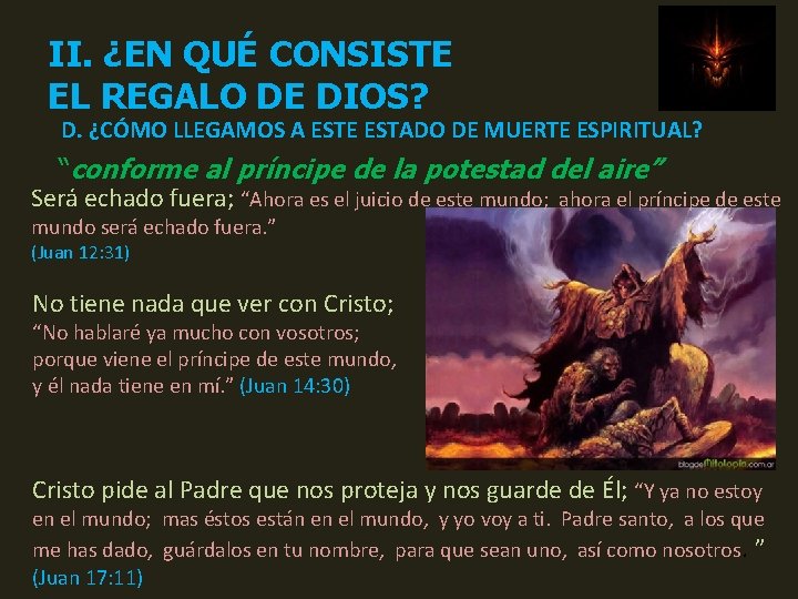 II. ¿EN QUÉ CONSISTE EL REGALO DE DIOS? D. ¿CÓMO LLEGAMOS A ESTE ESTADO