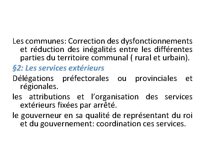 Les communes: Correction des dysfonctionnements et réduction des inégalités entre les différentes parties du