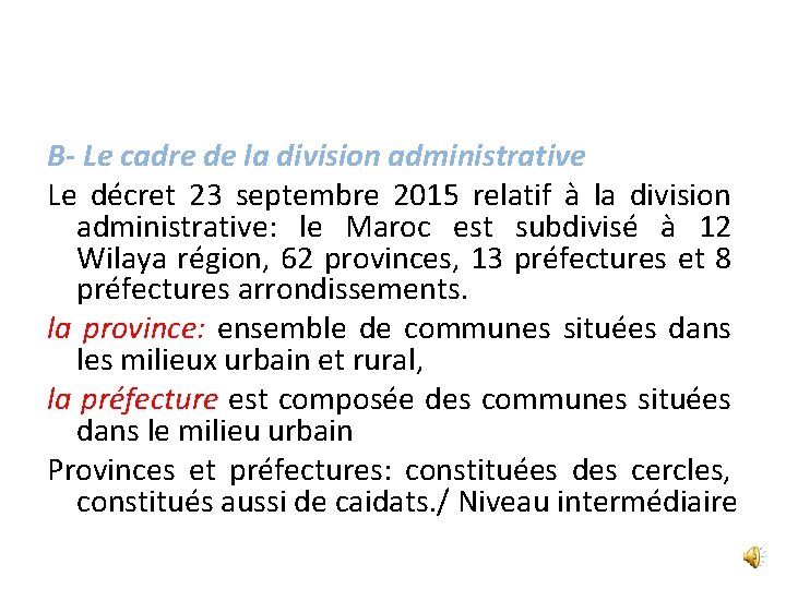 B- Le cadre de la division administrative Le décret 23 septembre 2015 relatif à