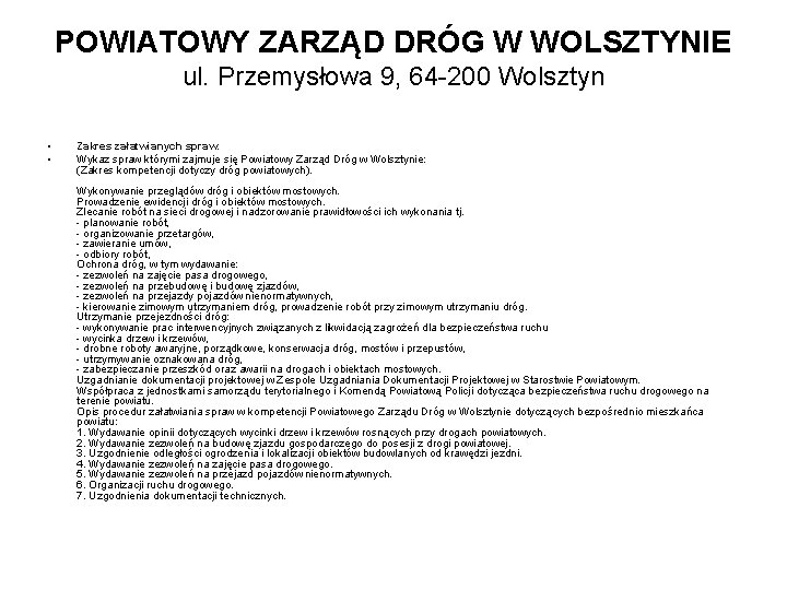 POWIATOWY ZARZĄD DRÓG W WOLSZTYNIE ul. Przemysłowa 9, 64 -200 Wolsztyn • • Zakres