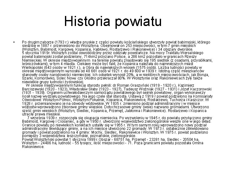 Historia powiatu • Po drugim zaborze (1793 r. ) władze pruskie z części powiatu