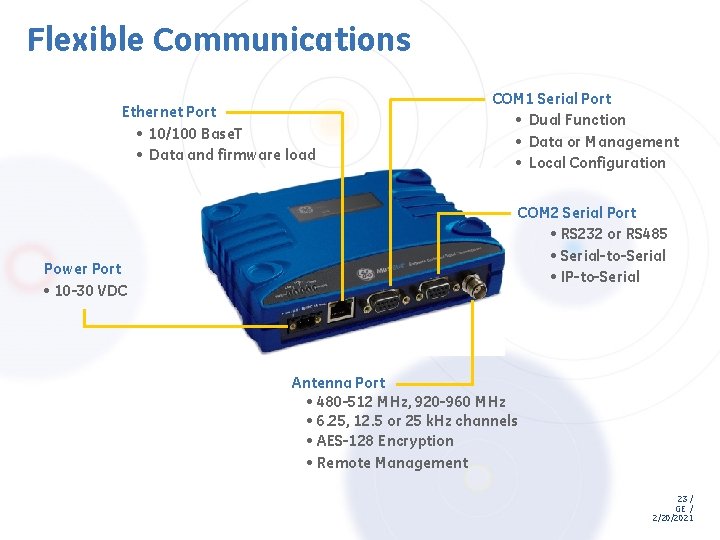 Flexible Communications Ethernet Port • 10/100 Base. T • Data and firmware load Power Flexible Communications Ethernet Port • 10/100 Base. T • Data and firmware load Power