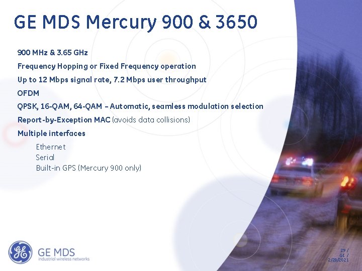 GE MDS Mercury 900 & 3650 900 MHz & 3. 65 GHz Frequency Hopping GE MDS Mercury 900 & 3650 900 MHz & 3. 65 GHz Frequency Hopping