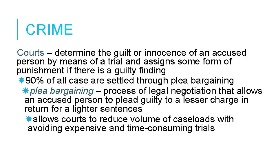 CRIME Courts – determine the guilt or innocence of an accused person by means CRIME Courts – determine the guilt or innocence of an accused person by means