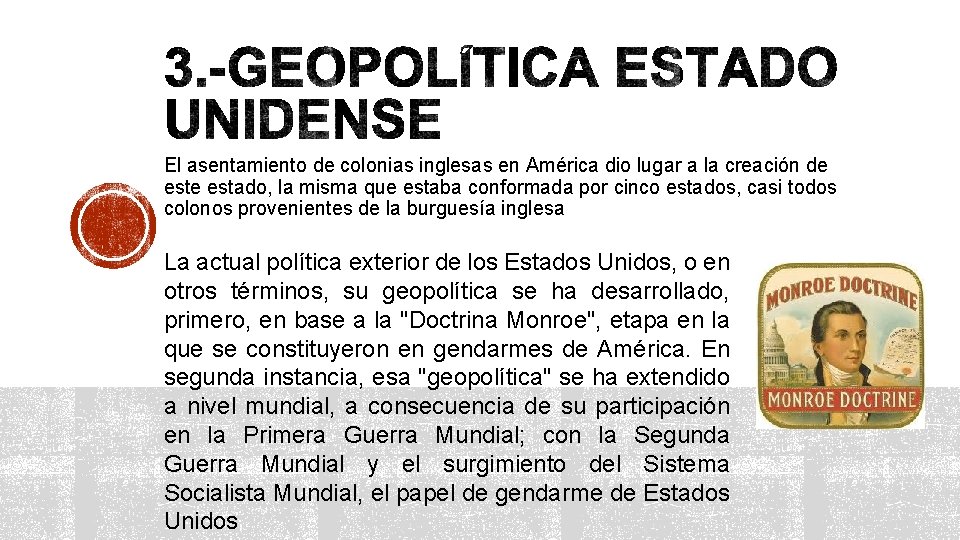 El asentamiento de colonias inglesas en América dio lugar a la creación de estado,