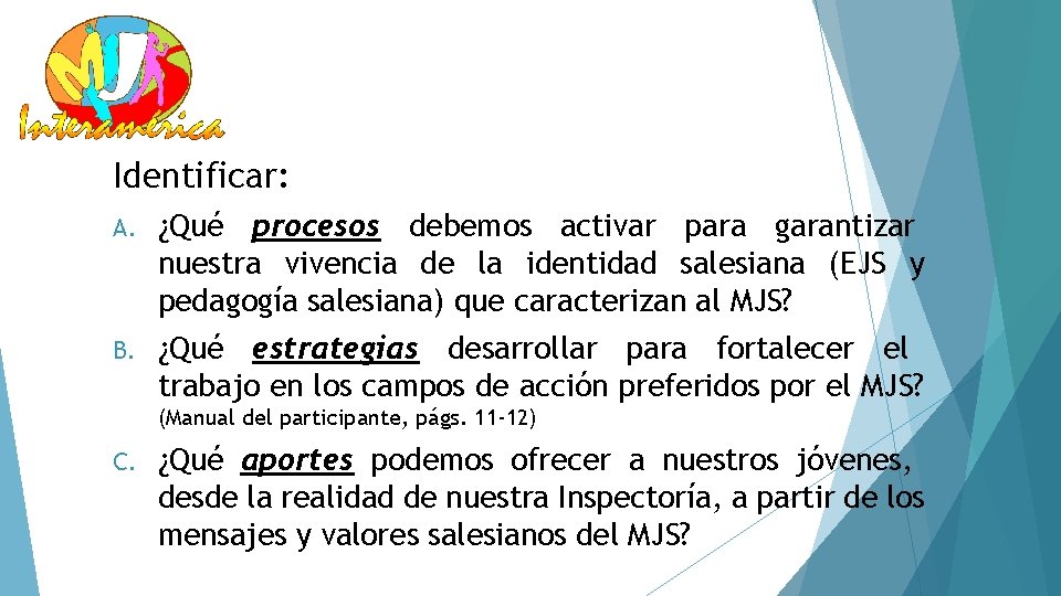 Identificar: A. ¿Qué procesos debemos activar para garantizar nuestra vivencia de la identidad salesiana