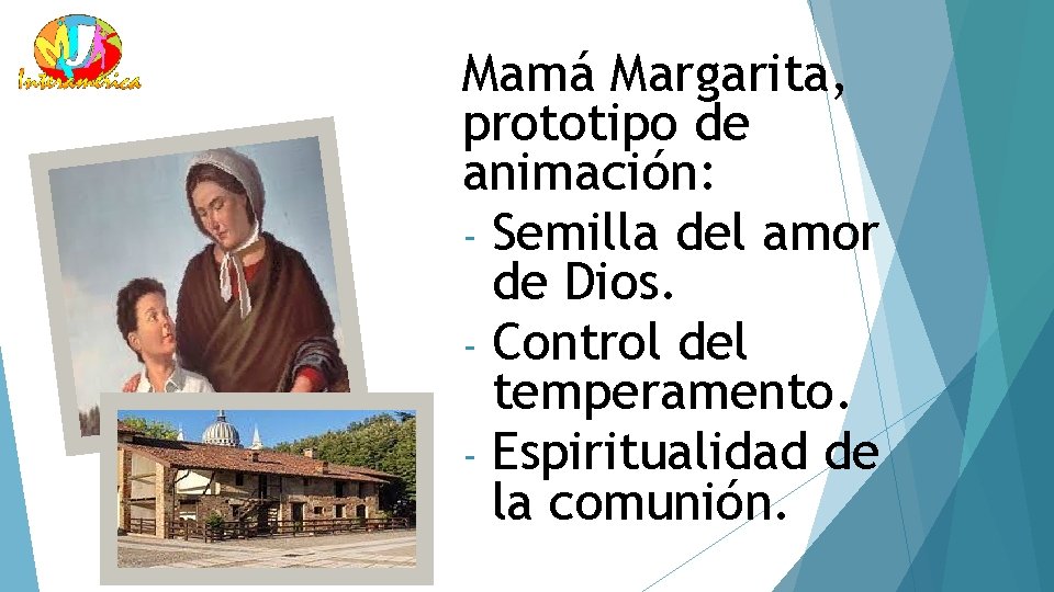 Mamá Margarita, prototipo de animación: - Semilla del amor de Dios. - Control del