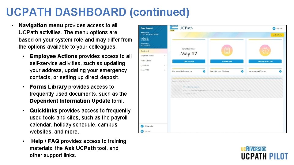 UCPATH DASHBOARD (continued) • Navigation menu provides access to all UCPath activities. The menu UCPATH DASHBOARD (continued) • Navigation menu provides access to all UCPath activities. The menu
