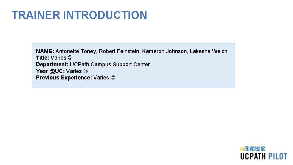 TRAINER INTRODUCTION NAME: Antonette Toney, Robert Feinstein, Kameron Johnson, Lakesha Welch Title: Varies Department: TRAINER INTRODUCTION NAME: Antonette Toney, Robert Feinstein, Kameron Johnson, Lakesha Welch Title: Varies Department:
