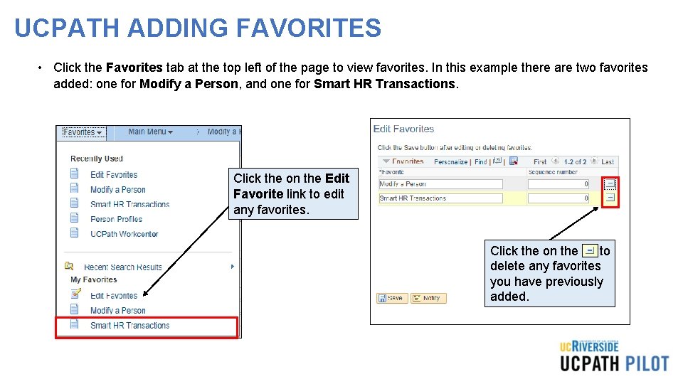 UCPATH ADDING FAVORITES • Click the Favorites tab at the top left of the UCPATH ADDING FAVORITES • Click the Favorites tab at the top left of the