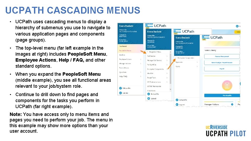 UCPATH CASCADING MENUS • UCPath uses cascading menus to display a hierarchy of submenus UCPATH CASCADING MENUS • UCPath uses cascading menus to display a hierarchy of submenus