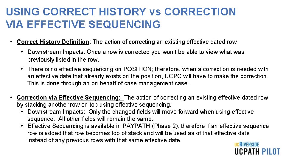 USING CORRECT HISTORY vs CORRECTION VIA EFFECTIVE SEQUENCING • Correct History Definition: The action USING CORRECT HISTORY vs CORRECTION VIA EFFECTIVE SEQUENCING • Correct History Definition: The action