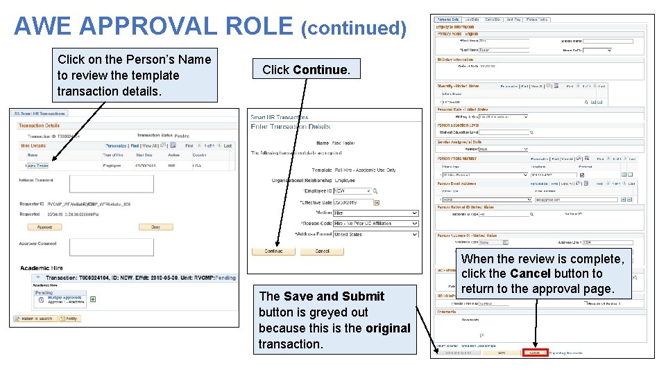 AWE APPROVAL ROLE (continued) Click on the Person’s Name to review the template transaction AWE APPROVAL ROLE (continued) Click on the Person’s Name to review the template transaction