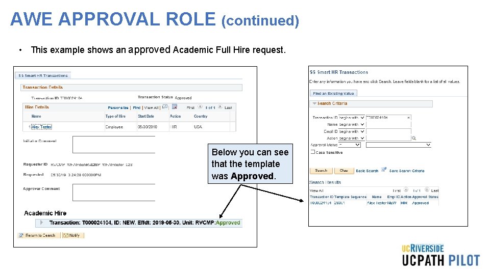 AWE APPROVAL ROLE (continued) • This example shows an approved Academic Full Hire request. AWE APPROVAL ROLE (continued) • This example shows an approved Academic Full Hire request.