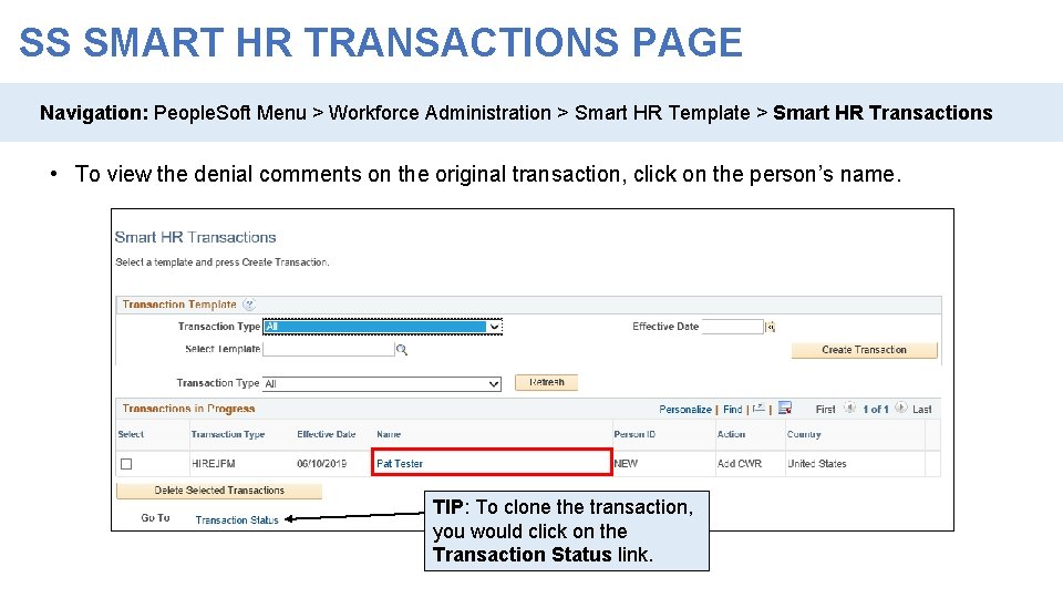 SS SMART HR TRANSACTIONS PAGE Navigation: People. Soft Menu > Workforce Administration > Smart SS SMART HR TRANSACTIONS PAGE Navigation: People. Soft Menu > Workforce Administration > Smart
