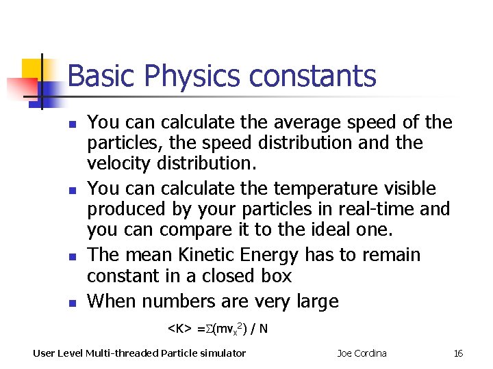 Basic Physics constants n n You can calculate the average speed of the particles, Basic Physics constants n n You can calculate the average speed of the particles,