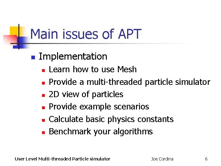 Main issues of APT n Implementation n n n Learn how to use Mesh Main issues of APT n Implementation n n n Learn how to use Mesh