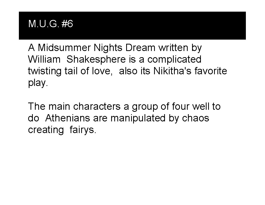 M. U. G. #6 A Midsummer Nights Dream written by William Shakesphere is a