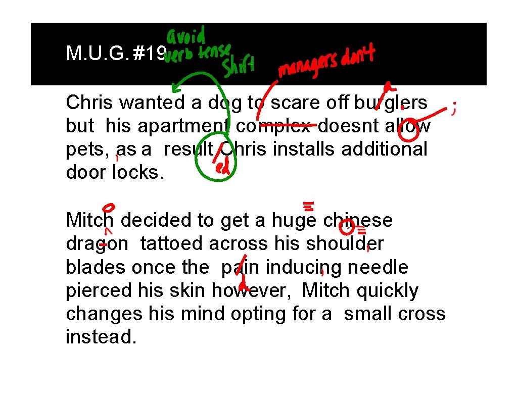 M. U. G. #19 Chris wanted a dog to scare off burglers but his