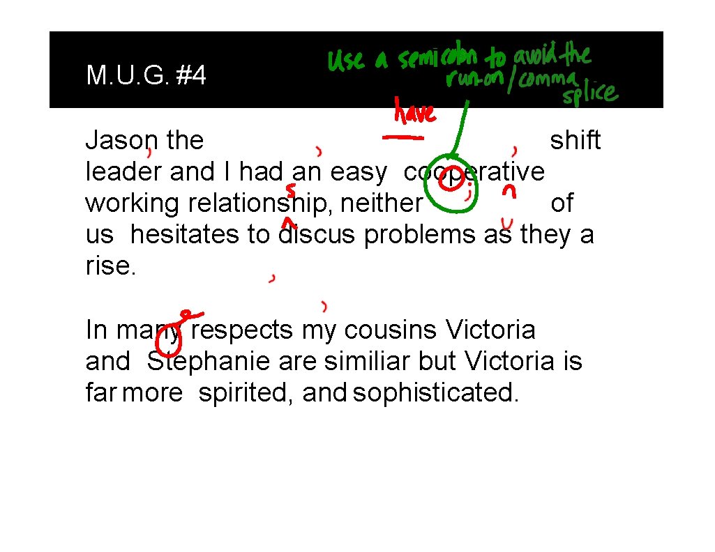 M. U. G. #4 Jason the shift leader and I had an easy cooperative