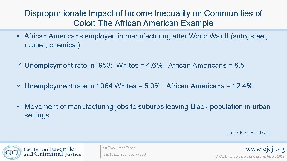 Disproportionate Impact of Income Inequality on Communities of Color: The African American Example •