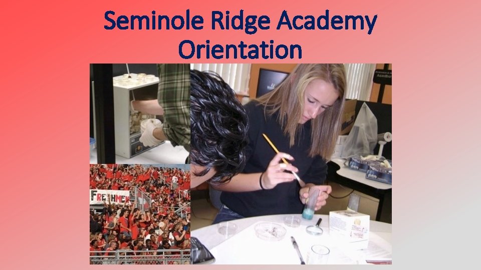 Seminole Ridge Academy Orientation 