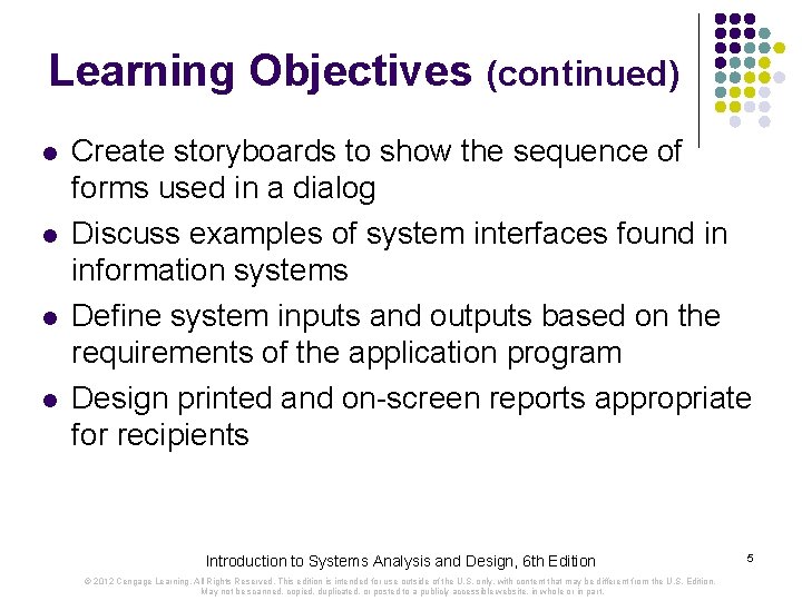 Learning Objectives (continued) l l Create storyboards to show the sequence of forms used Learning Objectives (continued) l l Create storyboards to show the sequence of forms used