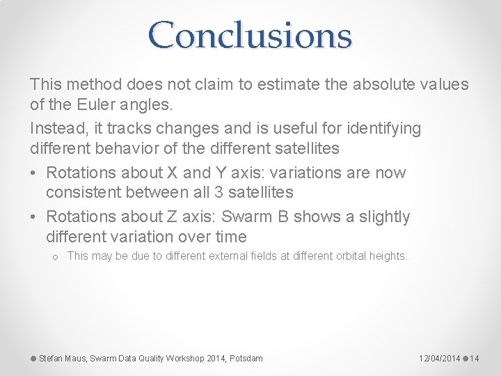 Conclusions This method does not claim to estimate the absolute values of the Euler