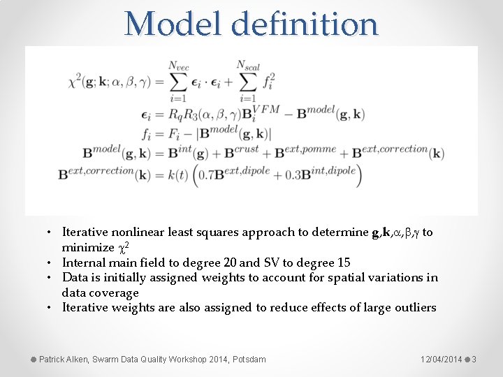 Model definition • Iterative nonlinear least squares approach to determine g, k, , ,