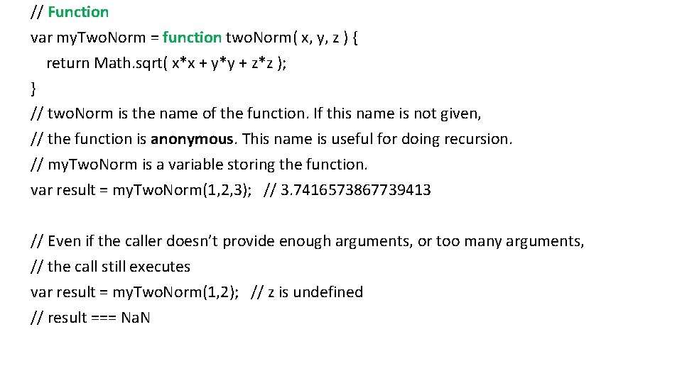 // Function var my. Two. Norm = function two. Norm( x, y, z )