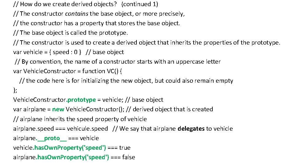 // How do we create derived objects? (continued 1) // The constructor contains the