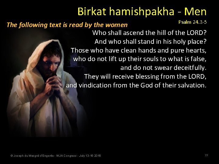 Birkat hamishpakha - Men Psalm 24. 3 -5 The following text is read by