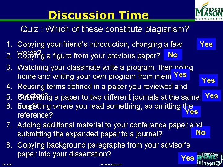 Discussion Time Quiz : Which of these constitute plagiarism? 1. Copying your friend’s introduction,