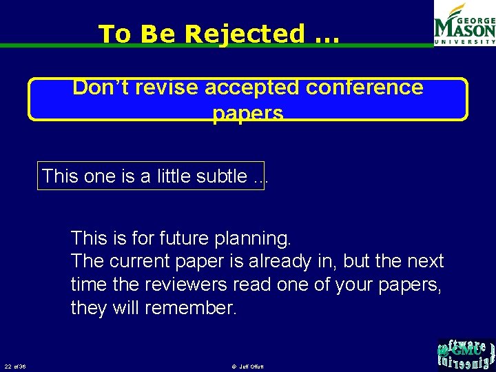 To Be Rejected … Don’t revise accepted conference papers This one is a little