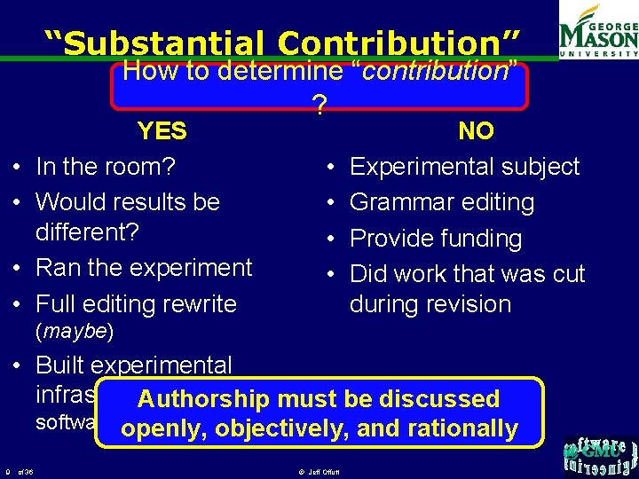 “Substantial Contribution” How to determine “contribution” ? • • YES In the room? Would