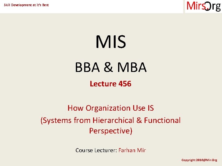 Skill Development at it’s Best MIS BBA & MBA Lecture 456 How Organization Use