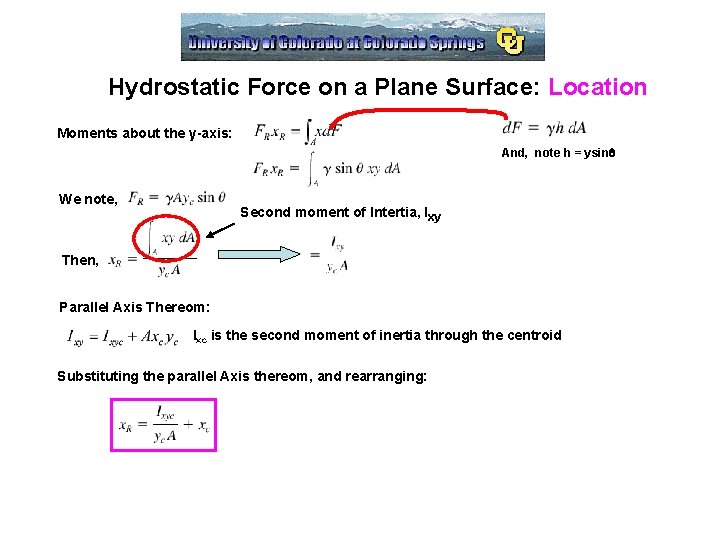 Hydrostatic Force on a Plane Surface: Location Moments about the y-axis: And, note h