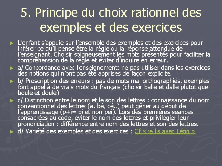 5. Principe du choix rationnel des exemples et des exercices ► ► ► L’enfant