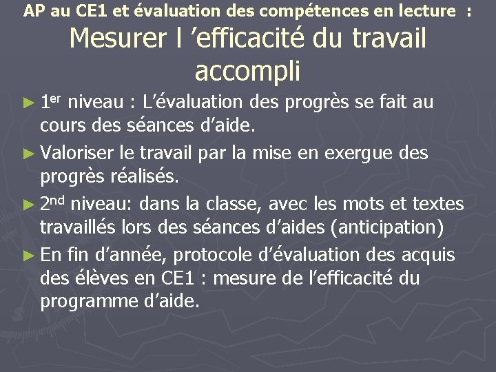 AP au CE 1 et évaluation des compétences en lecture : Mesurer l ’efficacité