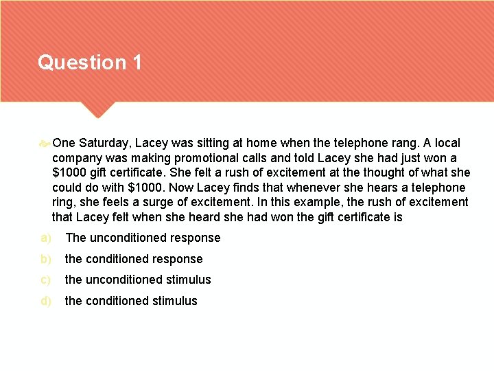 Question 1 One Saturday, Lacey was sitting at home when the telephone rang. A