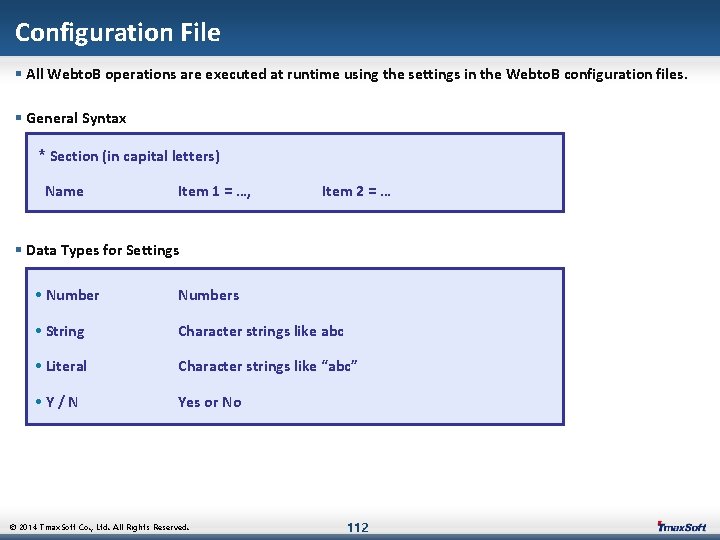 Configuration File § All Webto. B operations are executed at runtime using the settings