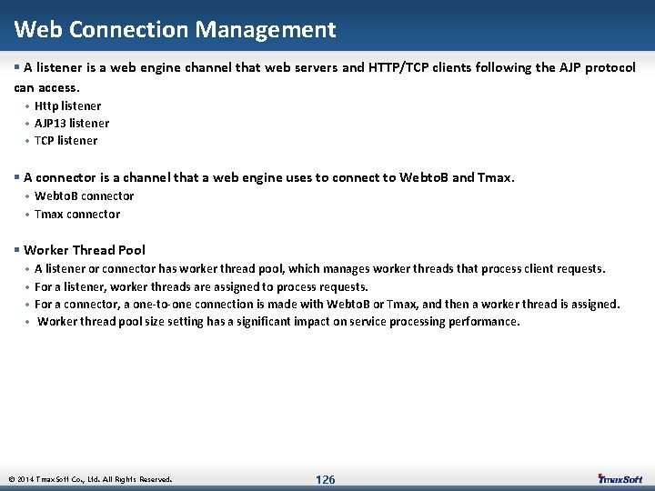 Web Connection Management § A listener is a web engine channel that web servers