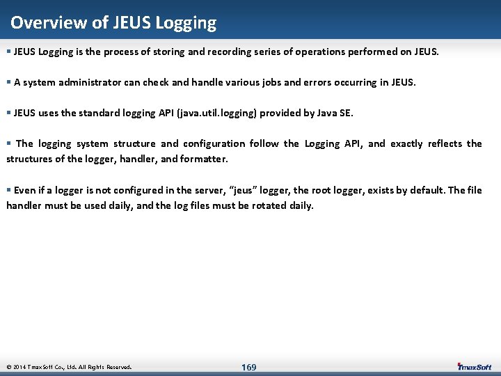 Overview of JEUS Logging § JEUS Logging is the process of storing and recording